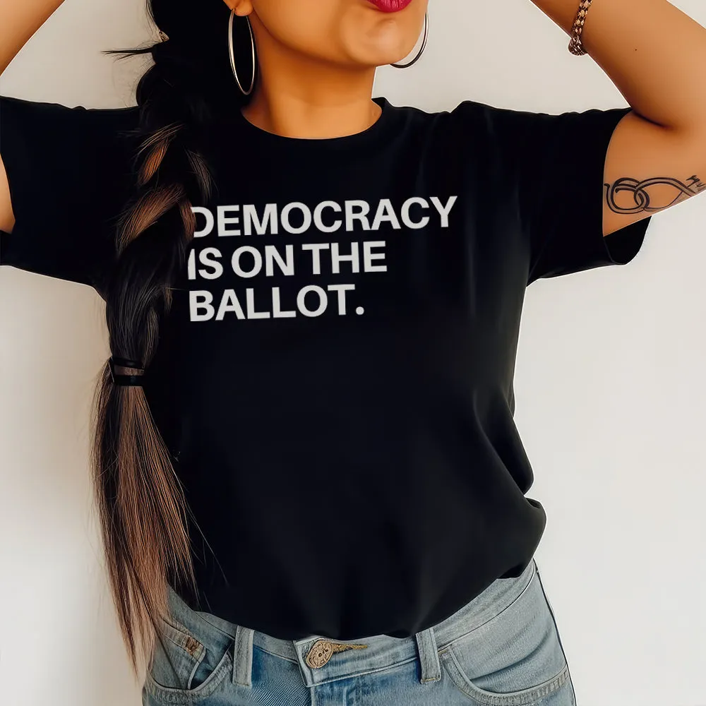 Democracy is on the Ballot Classic Tee