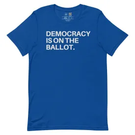 Democracy is on the Ballot Classic Tee