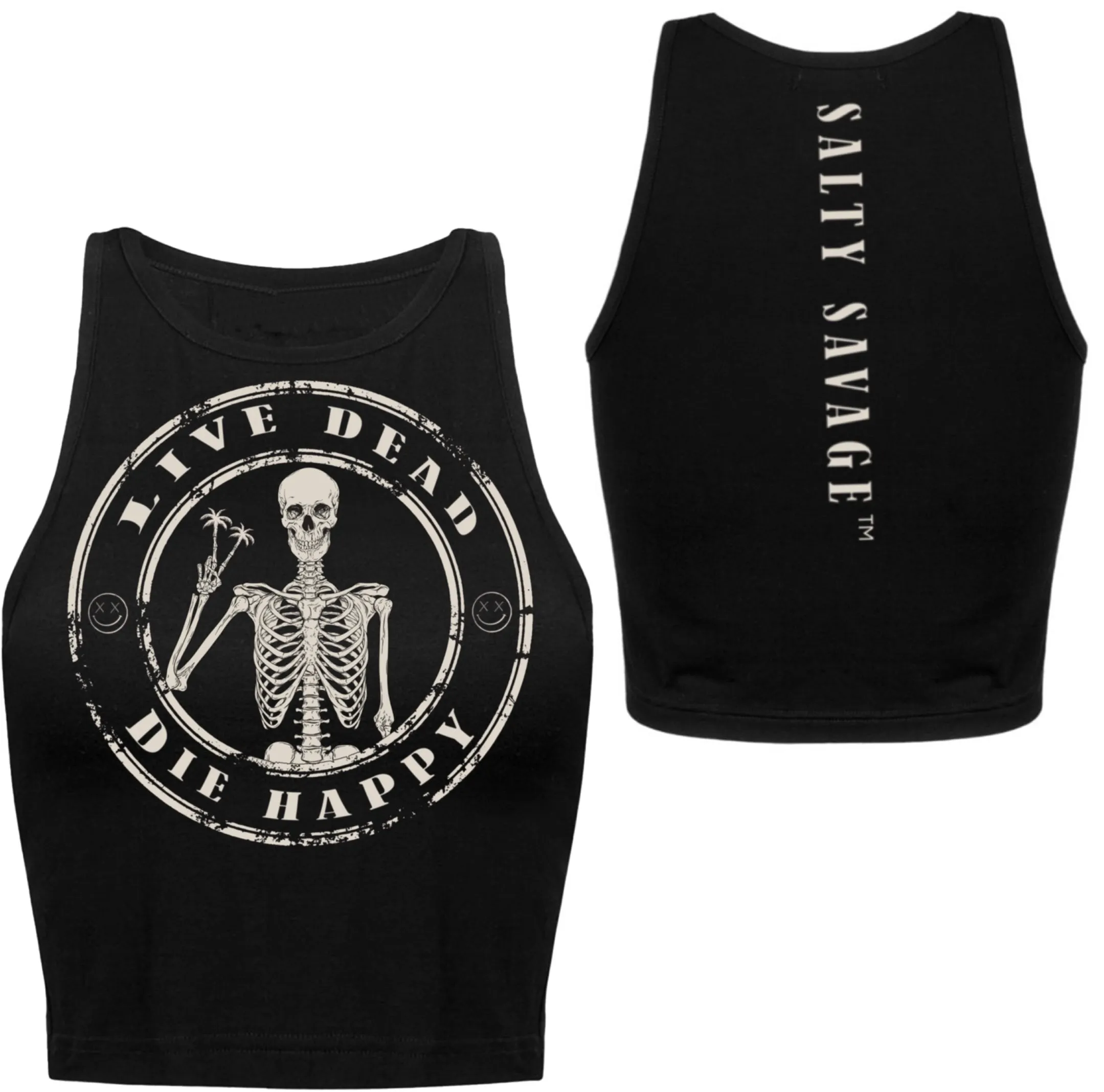 Salty Savage Ladies "Live Dead, Die Happy" High Neck Sleeveless Crop Tank