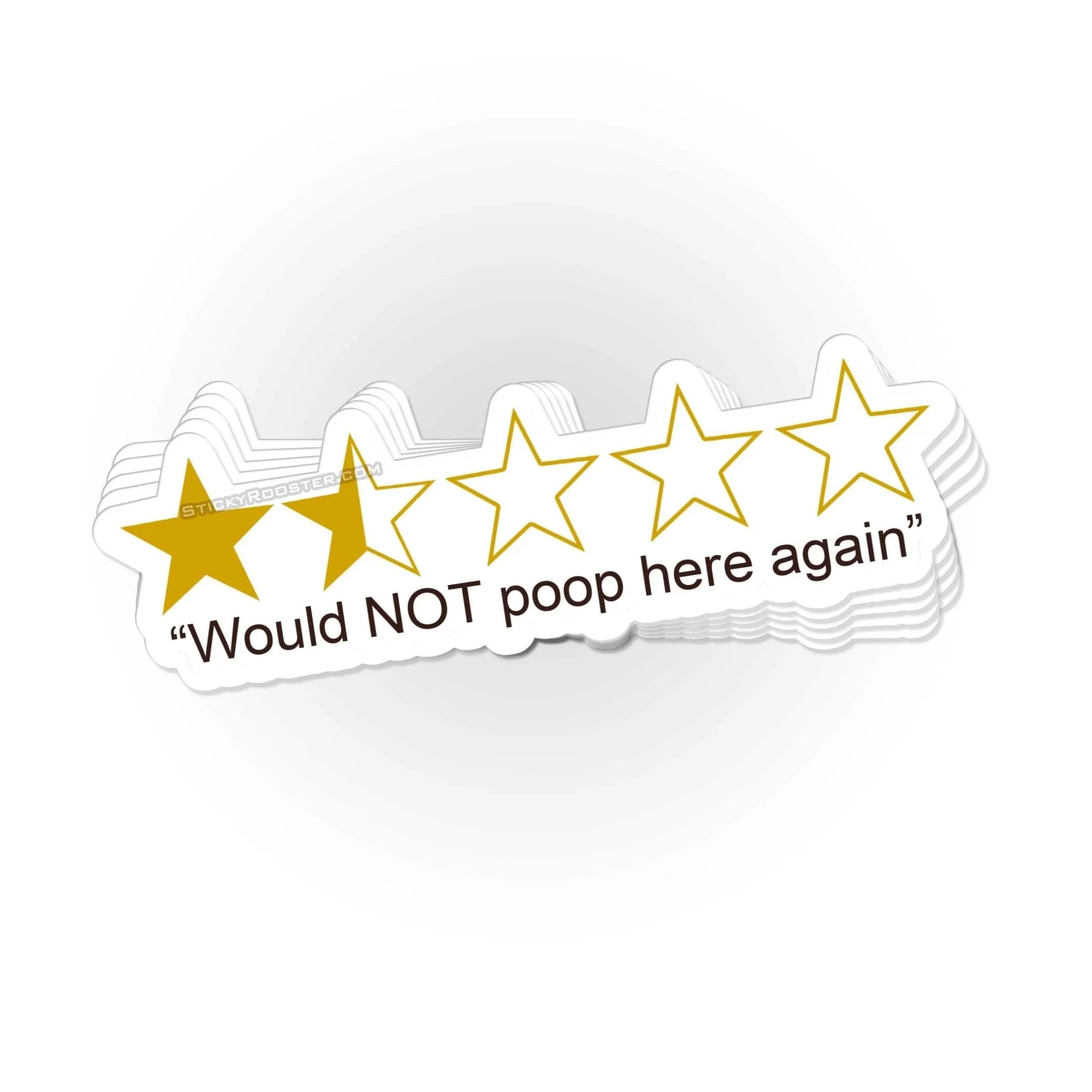 Would NOT poop here again stickers - you get 3!